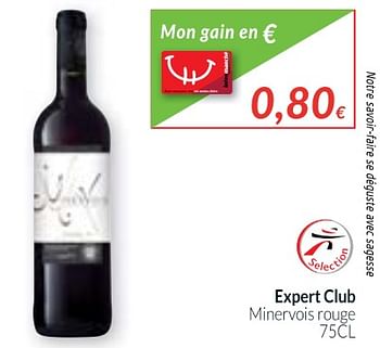 Promotions Expert club minervois rouge - Vins rouges - Valide de 01/11/2017 à 30/11/2017 chez Intermarche