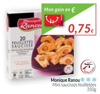 Promotions Monique ranou mini saucisses feuilletées - Monique ranou - Valide de 01/11/2017 à 30/11/2017 chez Intermarche