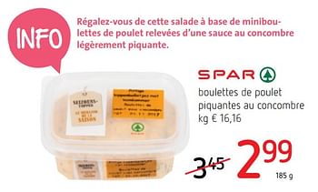Promotions Boulettes de poulet piquantes au concombre - Produit Maison - Spar Retail - Valide de 16/11/2017 à 29/11/2017 chez Spar (Colruytgroup)