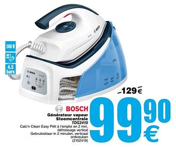 Promoties Bosch générateur vapeur stoomcentrale tds2410 - Bosch - Geldig van 07/11/2017 tot 20/11/2017 bij Cora