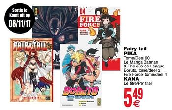 Promotions Fairy tail pika tome-deel 60 le manga batman + the justice league, boruto, tome-deel 3, fire force, tome-deel 4 kana - Produit maison - Cora - Valide de 07/11/2017 à 20/11/2017 chez Cora