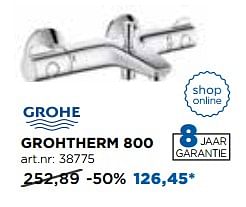 Promotions Grohtherm 800 thermostatische kranen - Grohe - Valide de 30/10/2017 à 02/12/2017 chez X2O