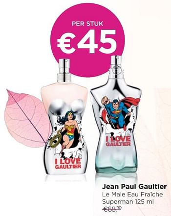 Promoties Jean paul gaultier le male eau fraîche superman - Jean Paul Gaultier - Geldig van 06/11/2017 tot 19/11/2017 bij ICI PARIS XL