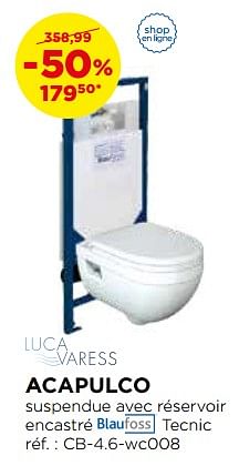 Promotions Acapulco sets toilettes suspendues - Luca varess - Valide de 30/10/2017 à 02/12/2017 chez X2O
