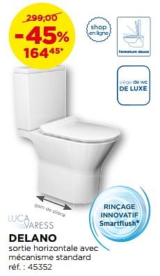 Promoties Delano toilettes à poser - Luca varess - Geldig van 30/10/2017 tot 02/12/2017 bij X2O