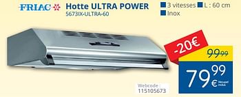 Promotions Friac hotte ultra power 5673ix-ultra-60 - Friac - Valide de 02/11/2017 à 30/11/2017 chez Eldi