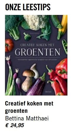 Promoties Creatief koken met groenten bettina matthaei - Huismerk - Standaard Boekhandel - Geldig van 03/11/2017 tot 30/11/2017 bij Standaard Boekhandel