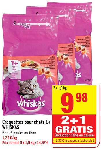 Promotions Croquettes pour chats 1+ whiskas boeuf, poulet ou thon - Whiskas - Valide de 15/11/2017 à 21/11/2017 chez Match