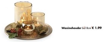 Promoties Waxinehouder bol - Huismerk - Multi Bazar - Geldig van 06/11/2017 tot 25/12/2017 bij Multi Bazar
