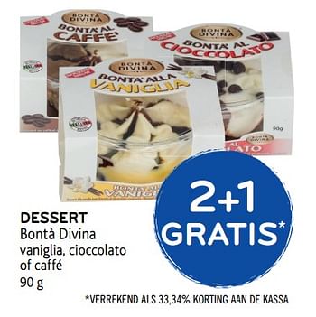 Promoties Dessert bontà divina vaniglia, cioccolato of caffé 2+1 gratis - Bonta Divina - Geldig van 15/11/2017 tot 28/11/2017 bij Alvo
