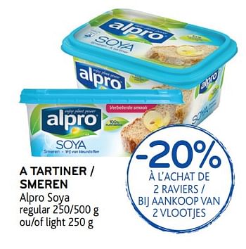 Promoties A tartiner - smeren -20% à l`achat de 2 raviers - bij aankoop v - Alpro - Geldig van 15/11/2017 tot 28/11/2017 bij Alvo