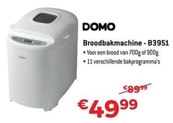 Promoties Domo broodbakmachine - b3951 - Domo - Geldig van 13/11/2017 tot 30/11/2017 bij Exellent