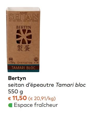 Promoties Bertyn seitan d`épeautre tamari bloc - Bertyn - Geldig van 08/11/2017 tot 05/12/2017 bij Bioplanet