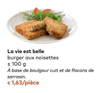 Promotions La vie est belle burger aux noisettes - La vie est belle - Valide de 08/11/2017 à 05/12/2017 chez Bioplanet