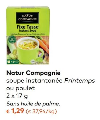 Promotions Natur compagnie soupe instantanée printemps ou poulet - Natur Compagnie - Valide de 08/11/2017 à 05/12/2017 chez Bioplanet