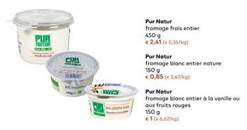 Promotions Pur natur fromage frais entier - Pur Natur - Valide de 08/11/2017 à 05/12/2017 chez Bioplanet