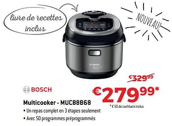 Promotions Bosch multicooker - muc88b68 - Bosch - Valide de 13/11/2017 à 30/11/2017 chez Exellent