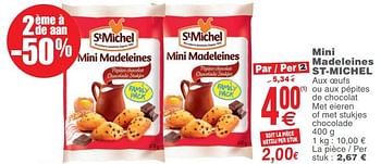 Promotions Mini madeleines st-michel aux oeufs ou aux pépites de chocolat met eieren of met stukjes chocolade - St Michel - Valide de 14/11/2017 à 20/11/2017 chez Cora