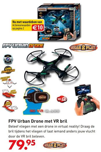 Promoties Fpv urban drone met vr bril - Gear2Play - Geldig van 05/10/2017 tot 06/12/2017 bij Unikamp