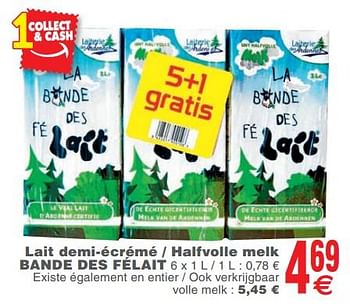 Promotions Lait demi-écrémé - halfvolle melk bande des félait - La bande des Félait - Valide de 14/11/2017 à 20/11/2017 chez Cora
