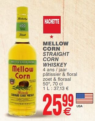 Promotions Mellow corn straight corn whiskey - Mellow Corn - Valide de 14/11/2017 à 20/11/2017 chez Cora