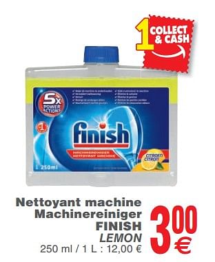 Promoties Nettoyant machine machinereiniger finish lemon - Finish - Geldig van 14/11/2017 tot 20/11/2017 bij Cora