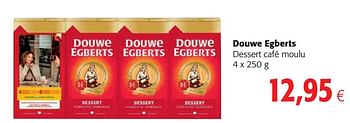 Promotions Douwe egberts dessert café moulu - Douwe Egberts - Valide de 15/11/2017 à 28/11/2017 chez Colruyt