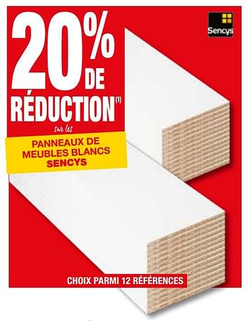 Promotions 20% de réduction sur les panneaux de meubles blancs sencys - Sencys - Valide de 28/11/2017 à 23/12/2017 chez Brico