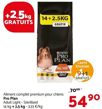 Promotions Aliment complet premium pour chiens pro plan adult light sterilised - Pro Plan - Valide de 16/11/2017 à 29/11/2017 chez Tom&Co