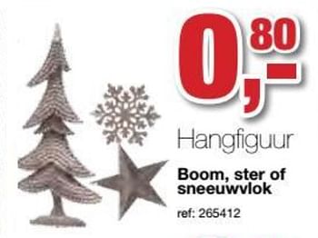 Promoties Hangfiguur boom, ster of sneeuwvlok - Huismerk - Seizoenswinkel - Geldig van 16/11/2017 tot 17/12/2017 bij Seizoenswinkel