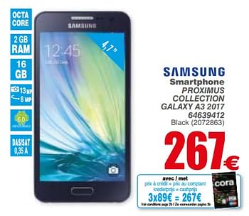 Promotions Samsung smartphone proximus collection galaxy a3 2017 64639412 - Samsung - Valide de 21/11/2017 à 04/12/2017 chez Cora