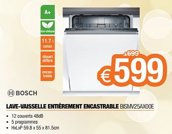 Promotions Bosch lave-vaisselle entiérement encastrable bismv25ax00e - Bosch - Valide de 20/11/2017 à 06/12/2017 chez Expert