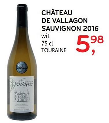 Promoties Château de vallagon sauvignon 2016 - Witte wijnen - Geldig van 29/11/2017 tot 12/12/2017 bij Alvo