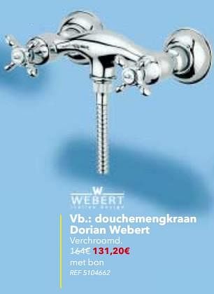 Promoties Douchemengkraan dorian webert - Webert - Geldig van 05/12/2017 tot 01/01/2018 bij BricoPlanit