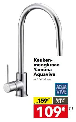 Promoties Keukenmengkraan yamuna aquavive - AQUA VIVE - Geldig van 05/12/2017 tot 01/01/2018 bij BricoPlanit