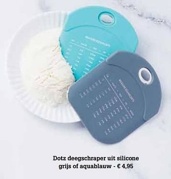 Promoties Dotz deegschraper uit silicone grijs of aquablauw - Dotz - Geldig van 27/11/2017 tot 31/12/2017 bij ShopWillems