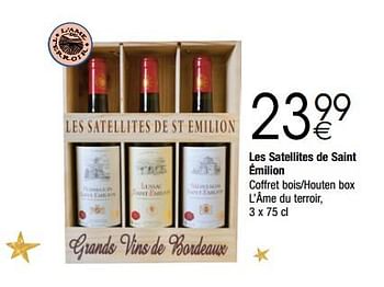 Promoties Les satellites de saint émilion - Rode wijnen - Geldig van 28/11/2017 tot 24/12/2017 bij Cora