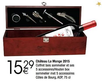 Promotions Château la monge 2015 - Vins rouges - Valide de 28/11/2017 à 24/12/2017 chez Cora
