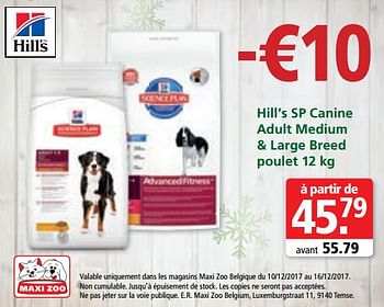 Promotions Hill`s sp canine adult medium + large breed poulet - Hill's - Valide de 10/12/2017 à 16/12/2017 chez Maxi Zoo