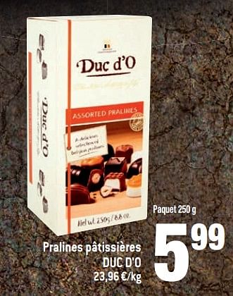 Promoties Pralines pâtissières duc d`o - Duc D'O - Geldig van 22/11/2017 tot 01/01/2018 bij Match