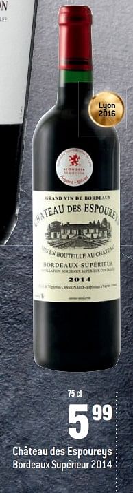 Promotions Château des espoureys bordeaux supérieur 2014 - Vins rouges - Valide de 22/11/2017 à 01/01/2018 chez Match