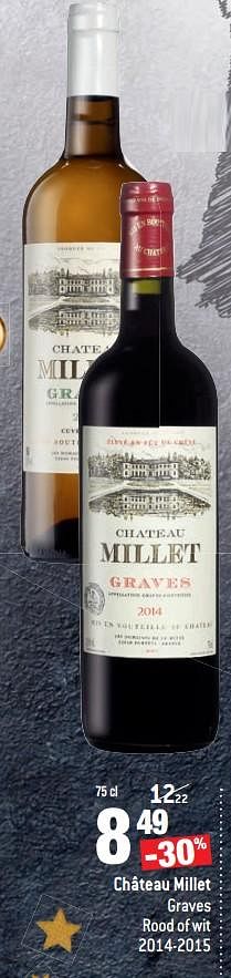 Promotions Château millet graves rood of wit 2014-2015 - Vins rouges - Valide de 22/11/2017 à 01/01/2018 chez Match