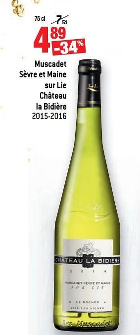 Promoties Muscadet sèvre et maine sur lie château la bidière 2015-2016 - Witte wijnen - Geldig van 22/11/2017 tot 01/01/2018 bij Match
