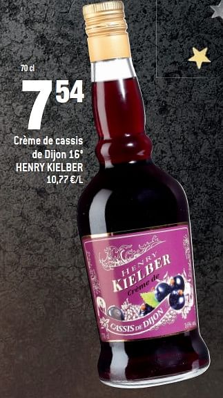 Promotions Crème de cassis de dijon 16° henry kielber - HENRY KIELBER - Valide de 22/11/2017 à 01/01/2018 chez Match