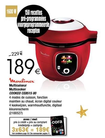 Promotions Moulinex multicuiseur multicooker cookeo ce8515 00 - Moulinex - Valide de 28/11/2017 à 24/12/2017 chez Cora