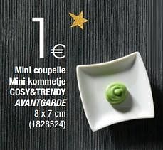 Promotions Mini coupelle mini kommetje cosy + trendy - Cosy & Trendy - Valide de 28/11/2017 à 24/12/2017 chez Cora