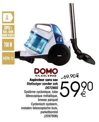 Promotions Domo elektro aspirateur sans sac stofzuiger zonder zak do7286s - Domo elektro - Valide de 28/11/2017 à 24/12/2017 chez Cora