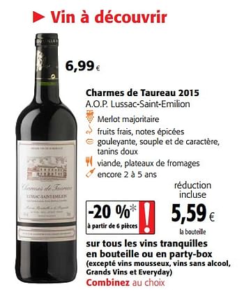 Promotions Charmes de taureau 2015 a.o.p. lussac-saint-emilion - Vins blancs - Valide de 29/11/2017 à 12/12/2017 chez Colruyt