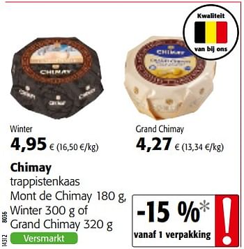 Promoties Chimay trappistenkaas mont de chimay winter of grand chimay - Chimay - Geldig van 29/11/2017 tot 12/12/2017 bij Colruyt