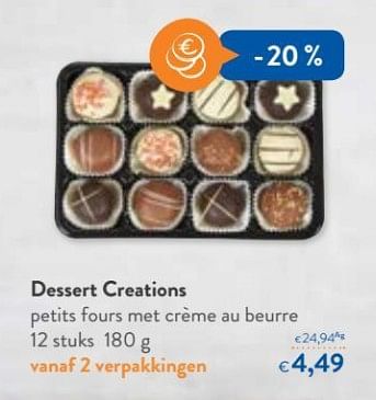 Promoties Dessert creations petits fours met crème au beurre - Dessert Creations - Geldig van 29/11/2017 tot 12/12/2017 bij OKay